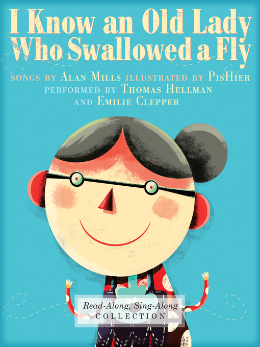 Title details for I Know an Old Lady Who Swallowed a Fly by Alan Mills - Wait list